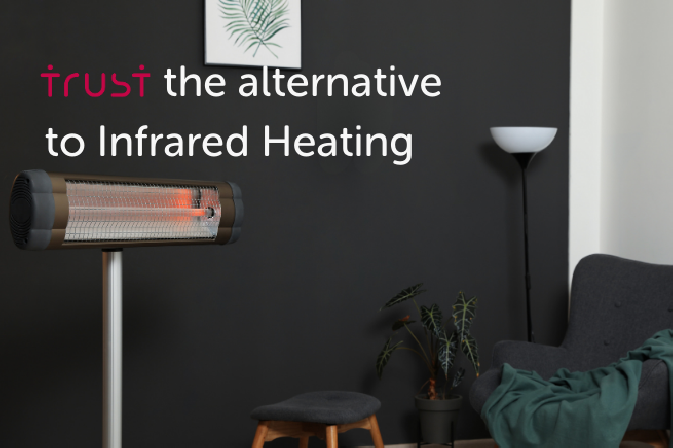 Trust the Alternative to Infrared Heating