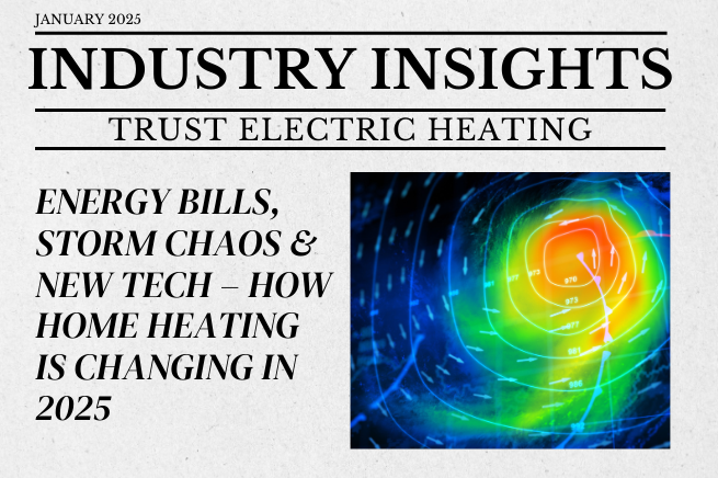 Energy Bills, Storm Chaos & New Tech – How Home Heating is Changing in 2025