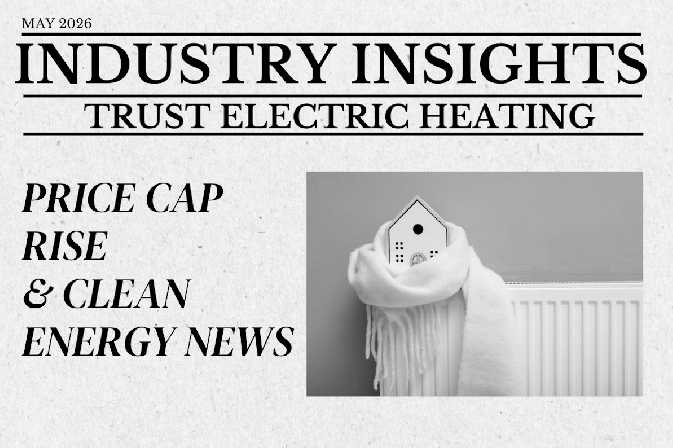 May 2026 Energy Updates: Price Cap Rise & Clean Energy News