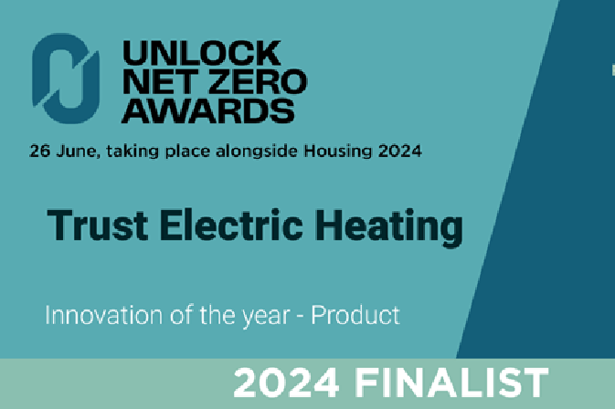 Trust Electric Heating Finalsists for Innovation of the year - Product at the Unlock Net Zero Awards 2024