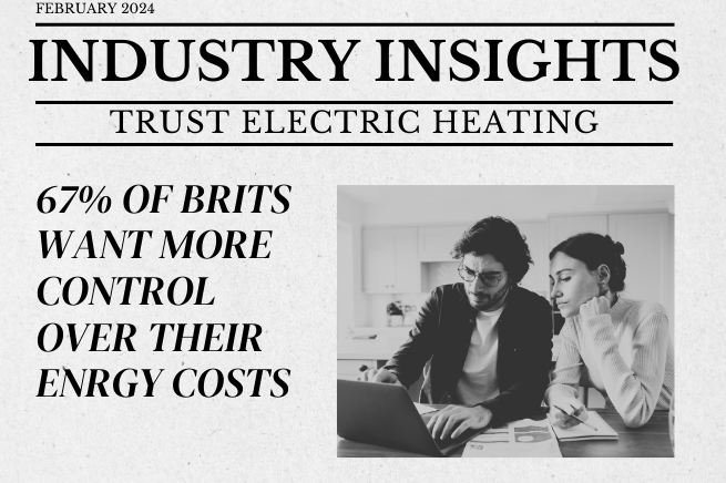 Industry Insights February 2024:Why 67% of Brits Want More Control Over Their Energy Costs